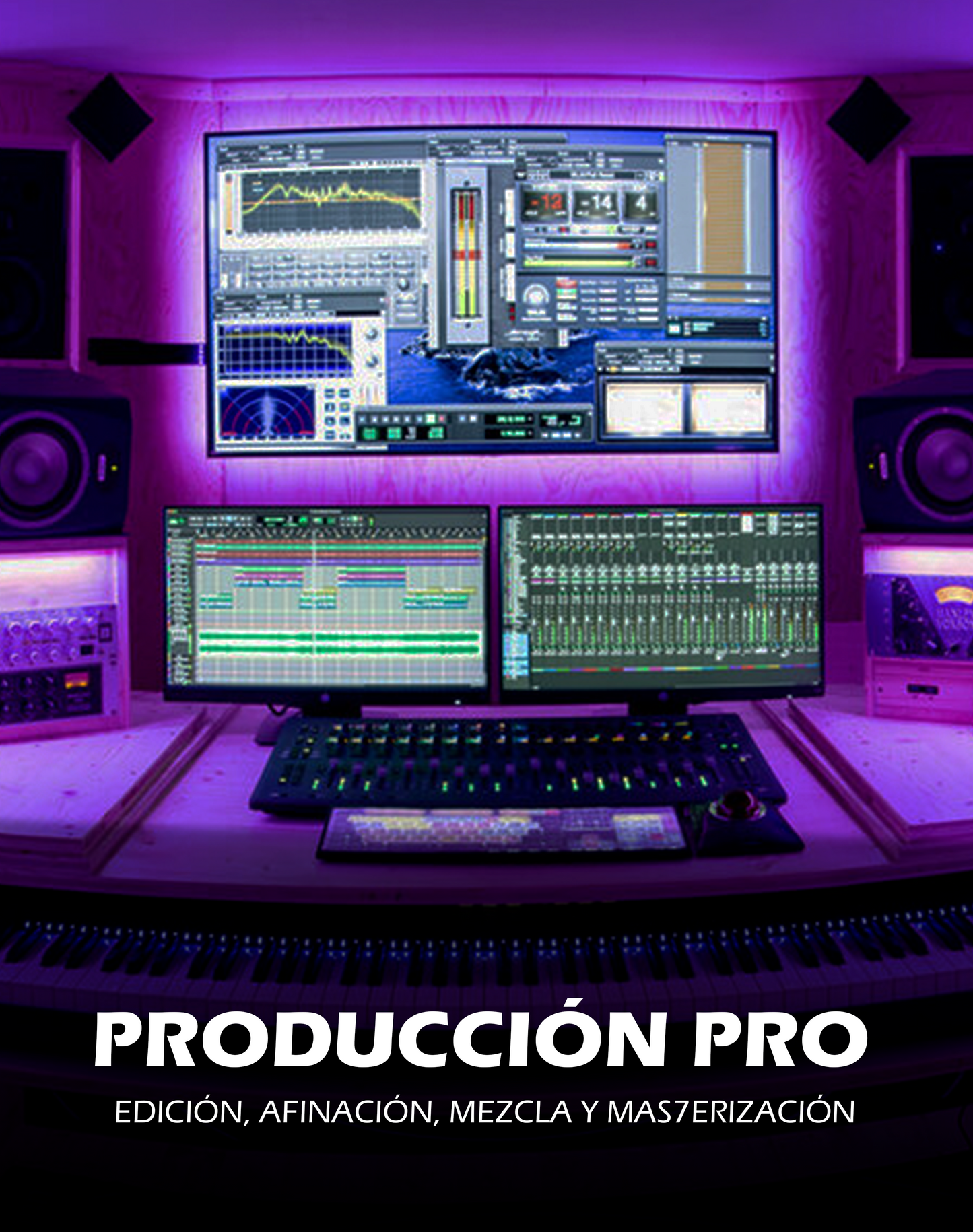 PRODUCCIÓN PRO: APRENDE EDICIÓN, AFINACIÓN, MEZCLA & MASTERIZACIÓN.
